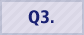 Q3.